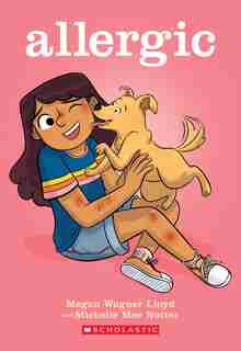 Allergic: A Graphic Novel by Megan Wagner Lloyd