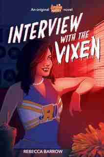 Interview With The Vixen (archie Horror, Book 2) by Rebecca Barrow
