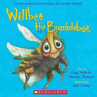 Willbee the Bumblebee by Craig Smith