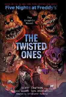 The Twisted Ones (five Nights At Freddy's Graphic Novel #2) by Scott Cawthon