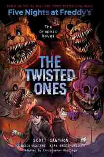 The Twisted Ones (five Nights At Freddy's Graphic Novel #2) by Scott Cawthon