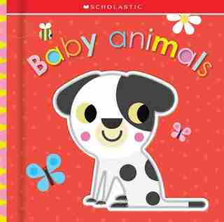 Baby Animals: Scholastic Early Learners (touch And Explore) by Scholastic