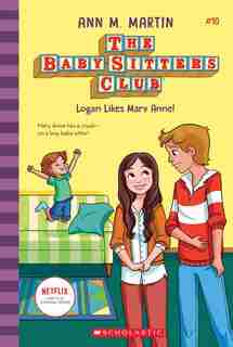 Logan Likes Mary Anne! (the Baby-sitters Club, 10) (library Edition) by Ann M. Martin