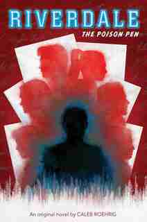 The Poison Pen (riverdale, Novel #5) by Caleb Roehrig