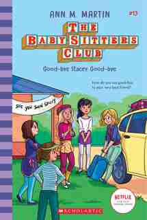Good-bye Stacey, Good-bye (the Baby-sitters Club #13) (library Edition) by Ann M. Martin