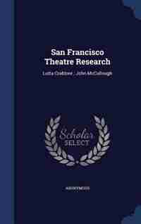 San Francisco Theatre Research: Lotta Crabtree ; John McCullough by Anonymous