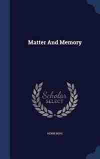 Matter And Memory de Henri Berg
