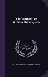 The Tempest, By William Shakespeare by William Shakespeare