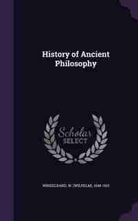 History of Ancient Philosophy by W 1848-1915 Windelband