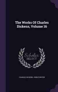 The Works Of Charles Dickens, Volume 16 by Charles Dickens