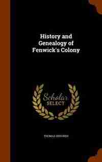 History and Genealogy of Fenwick's Colony by Thomas Shourds