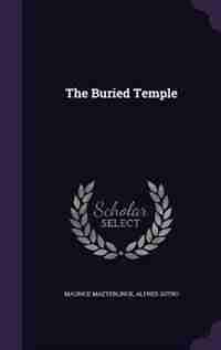 The Buried Temple by Maurice Maeterlinck
