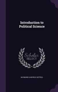 Introduction to Political Science by Raymond Garfield Gettell