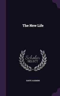 The New Life by Dante Alighieri
