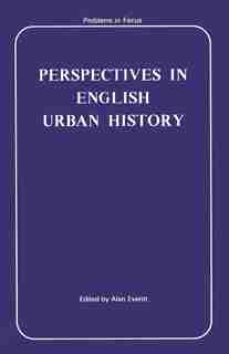 Perspectives In English Urban History by Alan M. Everitt