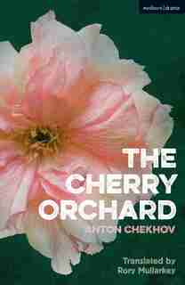 The Cherry Orchard by Anton Chekhov