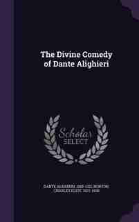 The Divine Comedy of Dante Alighieri by 1265-1321 Dante Alighieri