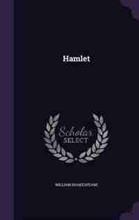 Hamlet by William Shakespeare