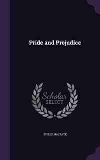 Pride and Prejudice by Steele Mackaye