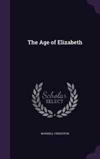 The Age of Elizabeth by Mandell Creighton