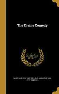 The Divine Comedy by 1265-1321 Dante Alighieri