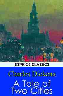 A Tale of Two Cities by Charles Dickens