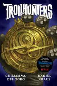 Trollhunters by Guillermo Del Toro