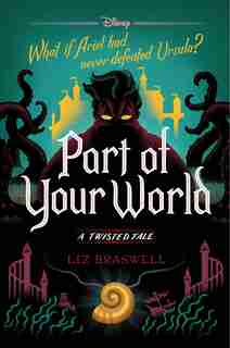 Part Of Your World: A Twisted Tale by Liz Braswell