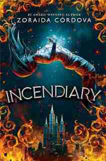 Incendiary by Zoraida CÑrdova