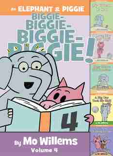 An Elephant & Piggie Biggie! Volume 4 by Mo Willems