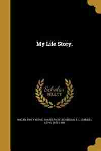 My Life Story. by Emily Keene Shareefa Of Wazan