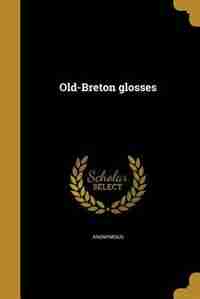 Old-Breton glosses by Anonymous