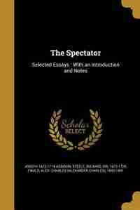 The Spectator by Joseph 1672-1719 Addison