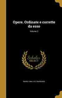 Opere. Ordinate e corrette da esso; Volume 2 by Mario 1844-1912 Rapisardi