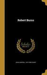 Robert Burns by John Campbell 1819-1885 Shairp
