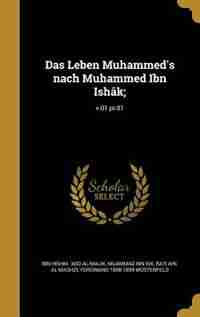 Das Leben Muhammed's nach Muhammed Ibn Ishâk;; v.01 pt.01 by 'Abd al-Malik Ibn Hishm
