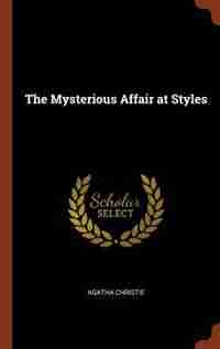 The Mysterious Affair at Styles by AGATHA CHRISTIE