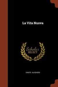 La Vita Nuova by Dante Alighieri