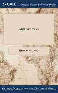 Nightmare Abbey by Thomas Peacock