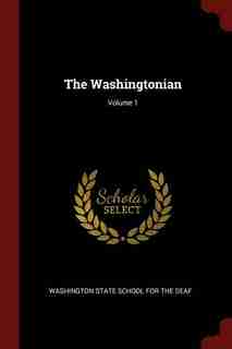 The Washingtonian; Volume 1 by Washington State School For The Deaf