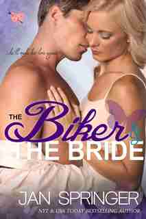 The Biker And The Bride by Jan Springer