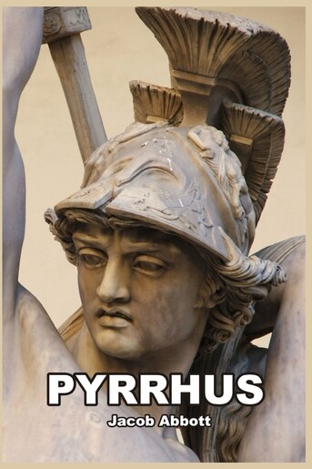 Pyrrhus by Jacob Abbott
