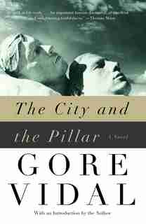 The City And The Pillar: A Novel by Gore Vidal