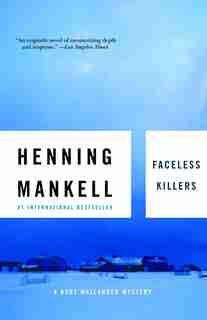 Faceless Killers: The First Kurt Wallander Mystery by Henning Mankell