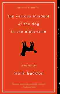 The Curious Incident Of The Dog In The Night-time by Mark Haddon