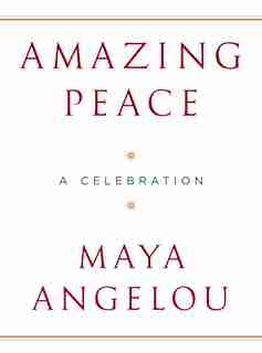 Amazing Peace: A Christmas Poem by Maya Angelou