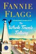 The Whole Town S Talking A Novel Book By Fannie Flagg