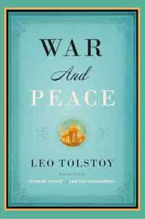 War And Peace by Leo Tolstoy