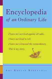 Encyclopedia of an Ordinary Life: A Memoir by Amy Krouse Rosenthal