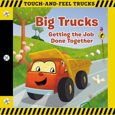 Big Trucks: A Touch-and-feel Book: Getting The Job Done Together by Thomas Nelson